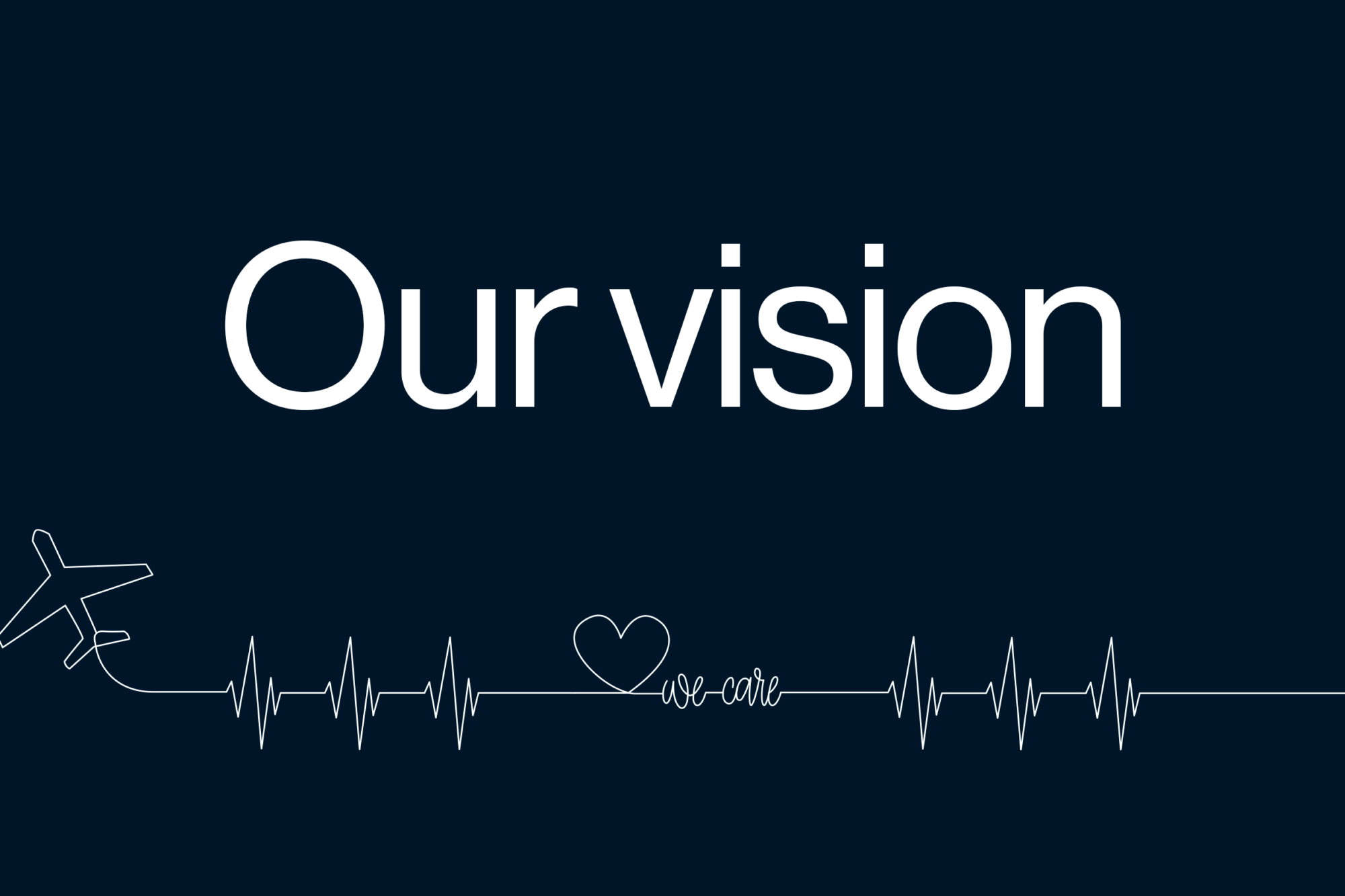 Our vision: an airplane icon, heartbeat line, and heart symbol on a dark background.